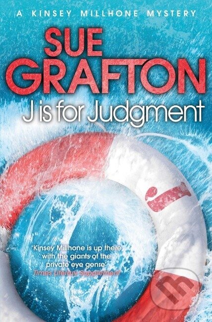 Kniha: J is for Judgement (Sue Grafton). , 2012 Kniha: J is for Judgement (Sue Grafton). , 2012