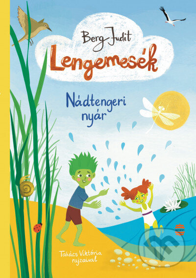 Kniha: Lengemesék II. - Nádtengeri nyár (Judit Berg). Lampion Könyvek, 2023 Kniha: Lengemesék II. - Nádtengeri nyár (Judit Berg). Lampion Könyvek, 2023