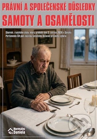 Kniha: Právní a společenské důsledky samoty a osamělosti (Daniela Kovářová). Nová vlna, 2026 Kniha: Právní a společenské důsledky samoty a osamělosti (Daniela Kovářová). Nová vlna, 2026
