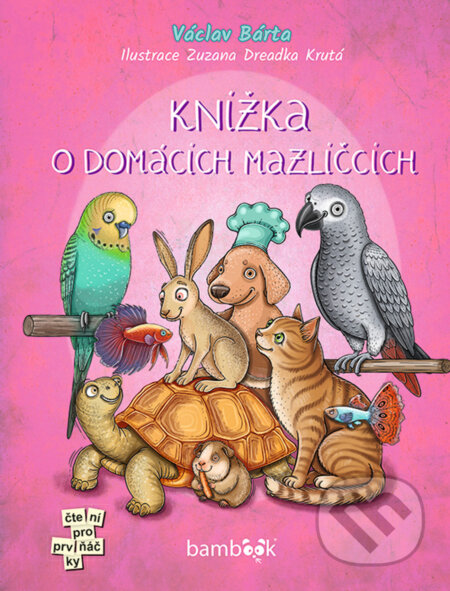 Kniha: Knížka o domácích mazlíčcích (Zuzana Dreadka Krutá a Václav Bárta). Bambook, 2026 Kniha: Knížka o domácích mazlíčcích (Zuzana Dreadka Krutá a Václav Bárta). Bambook, 2026
