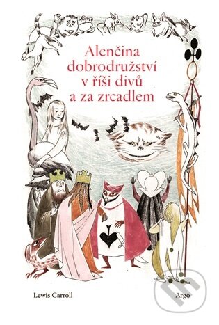 Kniha: Alenčina dobrodružství v říši divů a za zrcadlem (Lewis Carroll). Argo, 2026 Kniha: Alenčina dobrodružství v říši divů a za zrcadlem (Lewis Carroll). Argo, 2026