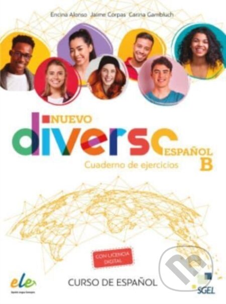 Kniha: Nuevo Diverso Espaňol B - Cuaderno de ejercicio (B1/B2) (Encina Alonso Arija, Jaime Corpas a Carina Gambluch). , 2021 Kniha: Nuevo Diverso Espaňol B - Cuaderno de ejercicio (B1/B2) (Encina Alonso Arija, Jaime Corpas a Carina Gambluch). , 2021