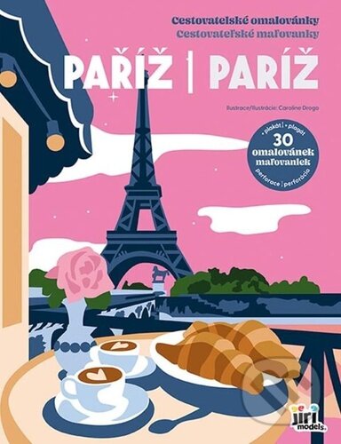 Cestovatelské omalovánky / Cestovateľské omaľovánky: Paříž / Paríž (Jiří Models). Jiří Models, 2026 Cestovatelské omalovánky / Cestovateľské omaľovánky: Paříž / Paríž (Jiří Models). Jiří Models, 2026