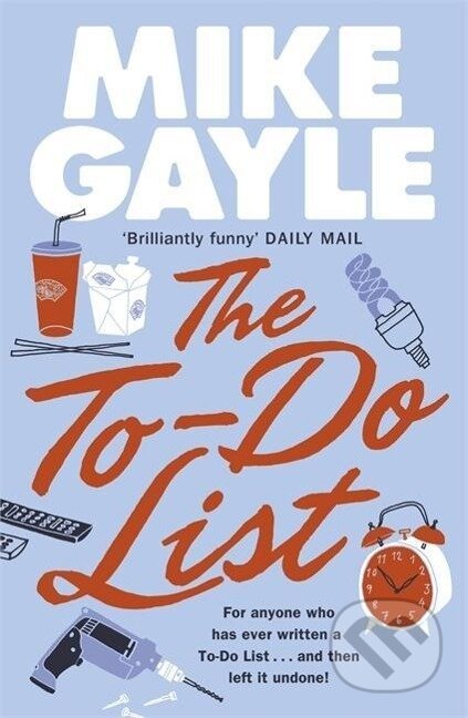 Kniha: The To-Do List (Mike Gayle). Yen Press, 2009 Kniha: The To-Do List (Mike Gayle). Yen Press, 2009