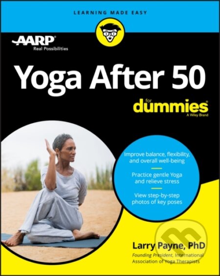 Kniha: Yoga After 50 For Dummies (Larry a PhD Payne). , 2020 Kniha: Yoga After 50 For Dummies (Larry a PhD Payne). , 2020