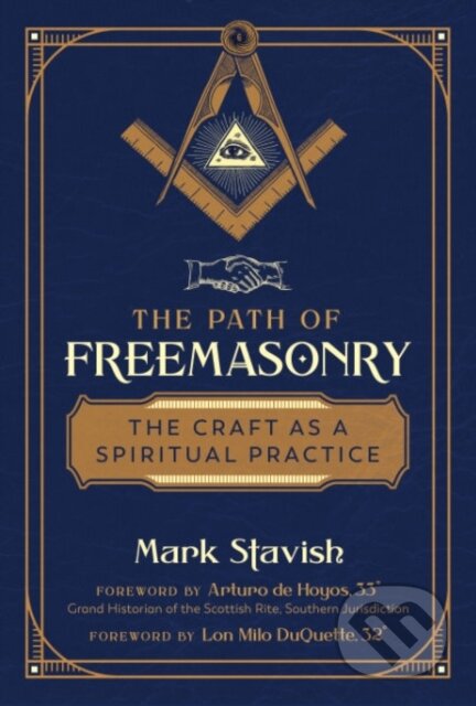 Kniha: The Path of Freemasonry (Mark Stavish). , 2021 Kniha: The Path of Freemasonry (Mark Stavish). , 2021