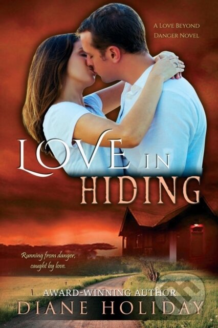 Kniha: Love in Hiding (Diane Holiday). City Owl Press, 2017 Kniha: Love in Hiding (Diane Holiday). City Owl Press, 2017