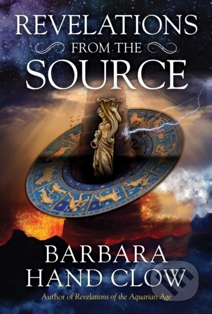 Kniha: Revelations from the Source (Barbara Hand Clow). Bear and Company, 2021 Kniha: Revelations from the Source (Barbara Hand Clow). Bear and Company, 2021