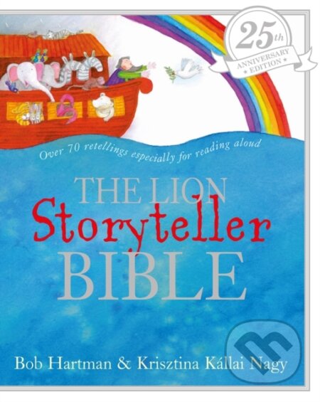Kniha: The Lion Storyteller Bible 25th Anniversary Edition (Bob Hartman). , 2020 Kniha: The Lion Storyteller Bible 25th Anniversary Edition (Bob Hartman). , 2020