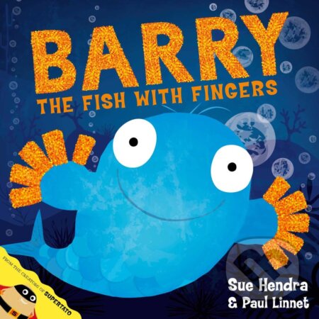 Kniha: Barry the Fish with Fingers (Paul Linnet a Sue Hendra). Simon & Schuster, 2009 Kniha: Barry the Fish with Fingers (Paul Linnet a Sue Hendra). Simon & Schuster, 2009