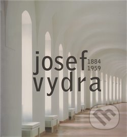 Kniha: Josef Vydra (Alena Kavčáková). , 2011 Kniha: Josef Vydra (Alena Kavčáková). , 2011