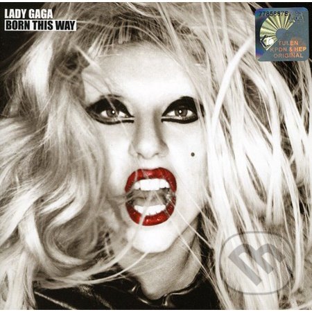 Hudobné CD: Lady Gaga: Born This Way (). , 2011 Hudobné CD: Lady Gaga: Born This Way (). , 2011