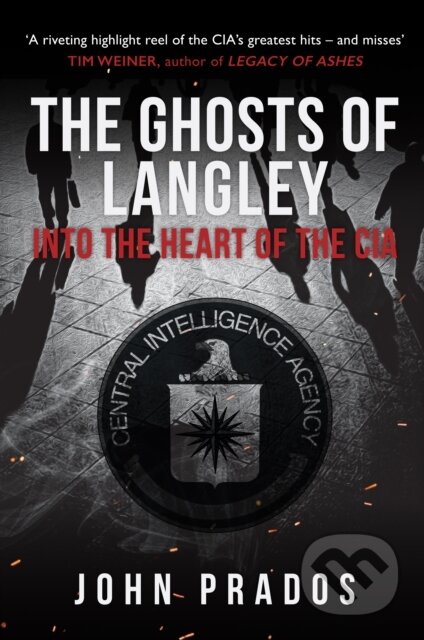 Kniha: The Ghosts of Langley (John Prados). Amberley Publishing, 2021 Kniha: The Ghosts of Langley (John Prados). Amberley Publishing, 2021