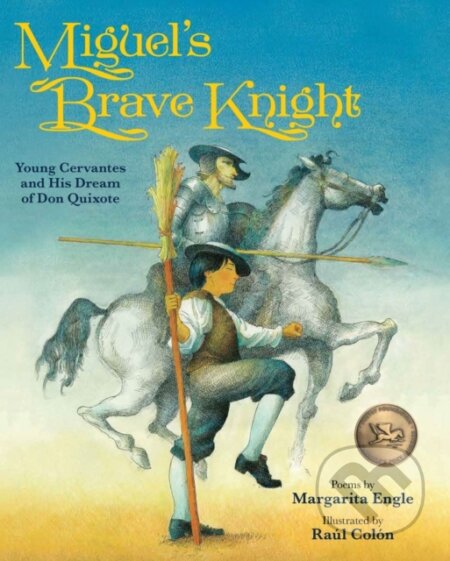 Kniha: Miguel's Brave Knight (Margarita Engle). Peachtree, 2017 Kniha: Miguel's Brave Knight (Margarita Engle). Peachtree, 2017