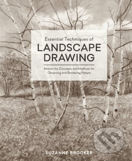 Kniha: Essential Techniques of Landscape Drawing (S Brooker). Watson-Guptill, 2018 Kniha: Essential Techniques of Landscape Drawing (S Brooker). Watson-Guptill, 2018