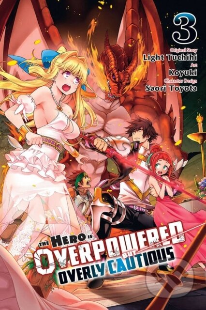 Kniha: The Hero Is Overpowered But Overly Cautious, Vol. 3 (manga) (Koyuki Koyuki, Saori Toyota, Phil Christie a Light Tuchihi). Yen Press, 2021 Kniha: The Hero Is Overpowered But Overly Cautious, Vol. 3 (manga) (Koyuki Koyuki, Saori Toyota, Phil Christie a Light Tuchihi). Yen Press, 2021