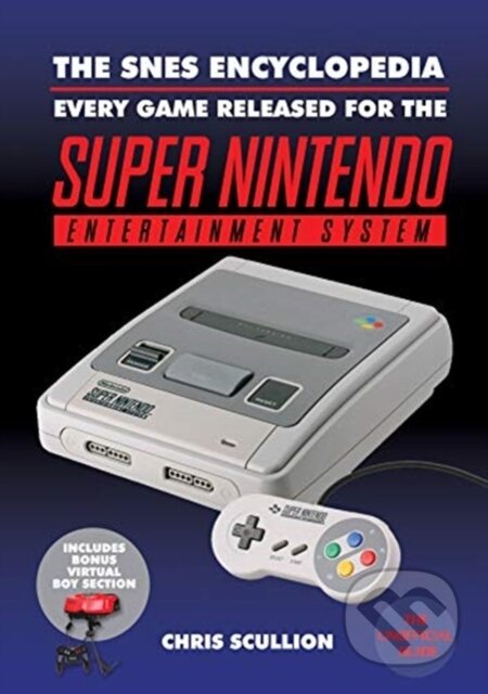 Kniha: The SNES Encyclopedia (Chris Scullion). White Owl, 2021 Kniha: The SNES Encyclopedia (Chris Scullion). White Owl, 2021
