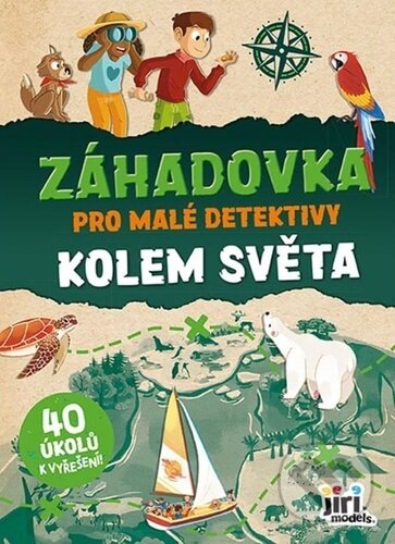 Kniha: Záhadovka pro malé detektivy: Kolem světa (Jiří Models). Jiří Models, 2026 Kniha: Záhadovka pro malé detektivy: Kolem světa (Jiří Models). Jiří Models, 2026