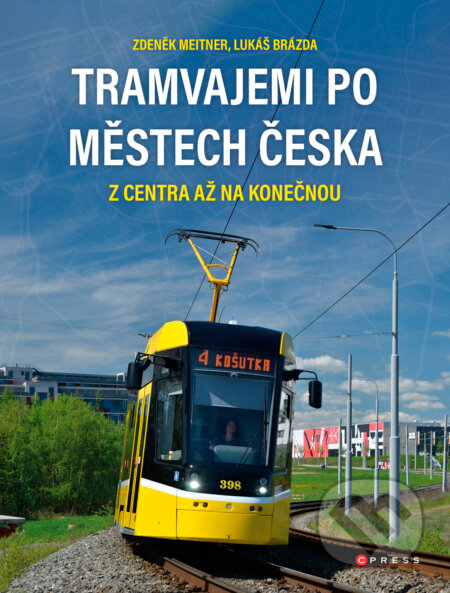 E-kniha: Tramvajemi po městech Česka (Zdeněk Meitner). CPRESS, 2026 E-kniha: Tramvajemi po městech Česka (Zdeněk Meitner). CPRESS, 2026