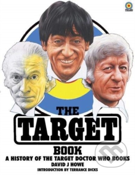 Kniha: The Target Book (David J Howe). Telos Publishing, 2021 Kniha: The Target Book (David J Howe). Telos Publishing, 2021