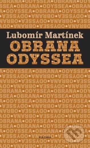 Kniha: Obrana Odyssea (Lubomír Martínek). Pulchra, 2026 Kniha: Obrana Odyssea (Lubomír Martínek). Pulchra, 2026