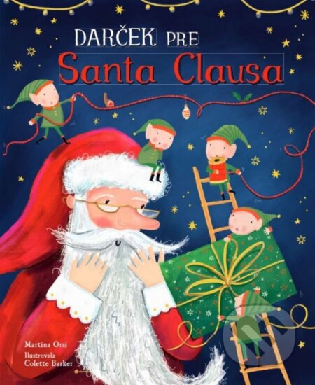 Kniha: Darček pre Santa Clausa (Martina Orsi). Rebo, 2026 Kniha: Darček pre Santa Clausa (Martina Orsi). Rebo, 2026