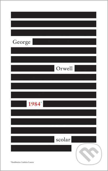 Kniha: 1984 (George Orwell). Scolar Kiadó, 2022 Kniha: 1984 (George Orwell). Scolar Kiadó, 2022