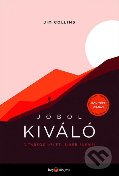 Kniha: Jóból kiváló (Jim Collins). HVG Kiadó, 2020 Kniha: Jóból kiváló (Jim Collins). HVG Kiadó, 2020