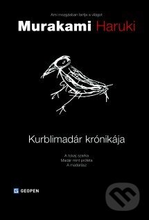 Kniha: Kurblimadár krónikája (Haruki Murakami). Geopen Könyvkiadó Kft., 2025 Kniha: Kurblimadár krónikája (Haruki Murakami). Geopen Könyvkiadó Kft., 2025