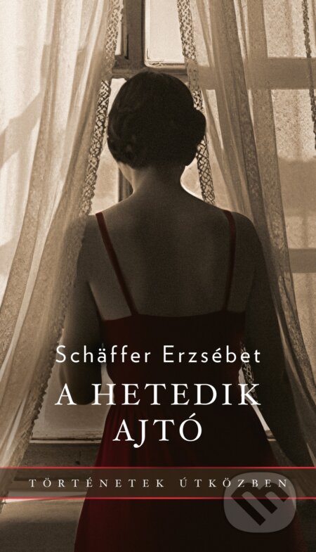 Kniha: A hetedik ajtó (Erzsébet Schäffer). Animus Kiadó, 2025 Kniha: A hetedik ajtó (Erzsébet Schäffer). Animus Kiadó, 2025