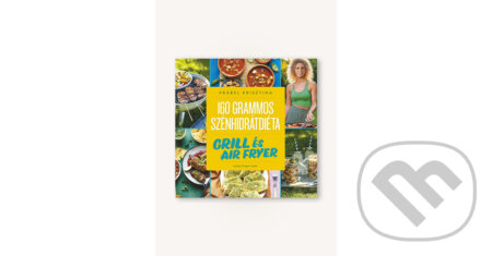 Kniha: 160 grammos szénhidrátdiéta - Grill és (Krisztina Vrábel). Animus Kiadó, 2025 Kniha: 160 grammos szénhidrátdiéta - Grill és (Krisztina Vrábel). Animus Kiadó, 2025