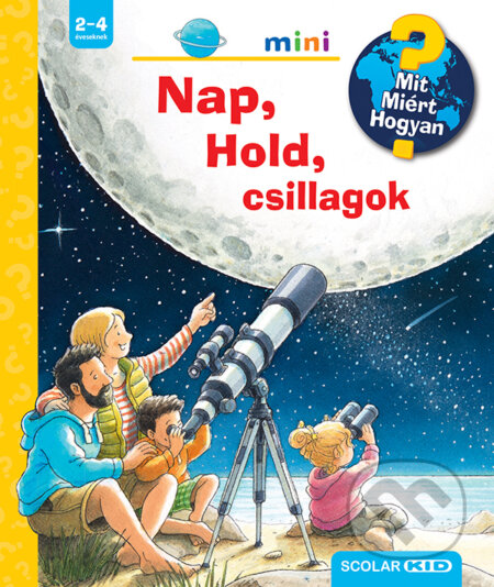 Kniha: Nap, Hold, csillagok (Andrea Erne). Scolar Kiadó, 2022 Kniha: Nap, Hold, csillagok (Andrea Erne). Scolar Kiadó, 2022