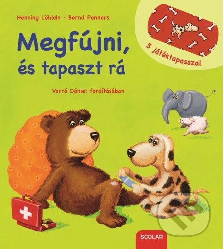 Kniha: Megfújni és tapaszt rá (Bernd Penners). Scolar Kiadó, 2017 Kniha: Megfújni és tapaszt rá (Bernd Penners). Scolar Kiadó, 2017