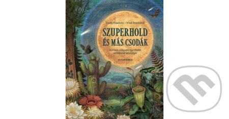 Kniha: Szuperhold és más csodák (Emily Hawkins). Scolar Kiadó, 2026 Kniha: Szuperhold és más csodák (Emily Hawkins). Scolar Kiadó, 2026