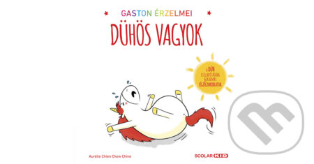 Kniha: Gaston érzelmei - Dühös vagyok (Aurélie Chien Chow Chine). Scolar Kiadó, 2018 Kniha: Gaston érzelmei - Dühös vagyok (Aurélie Chien Chow Chine). Scolar Kiadó, 2018