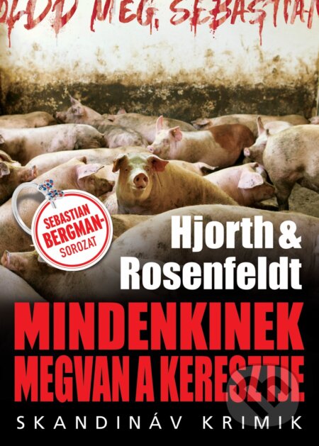Kniha: Mindenkinek megvan a keresztje (Michael Hjorth a Hans Rosenfeldt). Animus Kiadó, 2024 Kniha: Mindenkinek megvan a keresztje (Michael Hjorth a Hans Rosenfeldt). Animus Kiadó, 2024