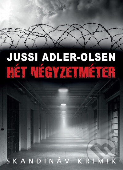 Kniha: Hét négyzetméter (Jussi Adler-Olsen). Animus Kiadó, 2025 Kniha: Hét négyzetméter (Jussi Adler-Olsen). Animus Kiadó, 2025