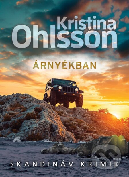 Kniha: Árnyékban (Kristina Ohlsson). Animus Kiadó, 2025 Kniha: Árnyékban (Kristina Ohlsson). Animus Kiadó, 2025