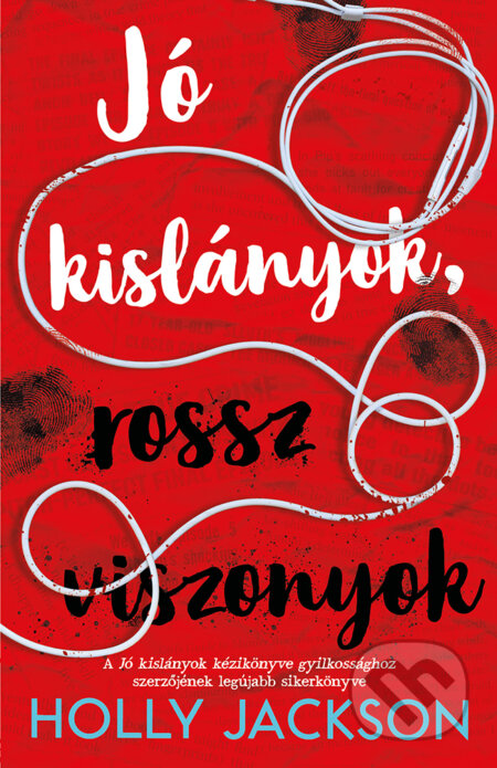 Kniha: Jó kislányok, rossz viszonyok (Holly Jackson). Kolibri Kiadó Kniha: Jó kislányok, rossz viszonyok (Holly Jackson). Kolibri Kiadó