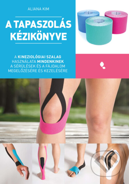 Kniha: A tapaszolás kézikönyve (Aliana Kim). Jaffa Kiadó Kniha: A tapaszolás kézikönyve (Aliana Kim). Jaffa Kiadó