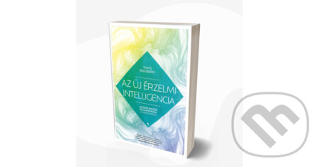Kniha: Az új érzelmi intelligencia (Travis Bradberry). Jaffa Kiadó, 2025 Kniha: Az új érzelmi intelligencia (Travis Bradberry). Jaffa Kiadó, 2025