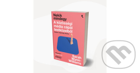 Kniha: Nekik mindegy (Sarah Wynn-Williams). Jaffa Kiadó Kniha: Nekik mindegy (Sarah Wynn-Williams). Jaffa Kiadó