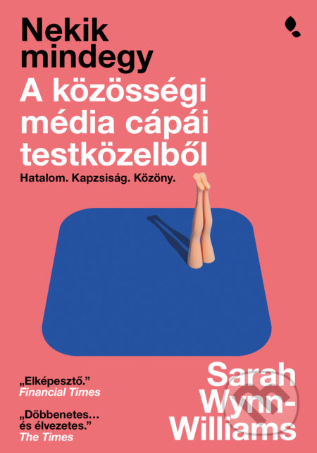 Kniha: Nekik mindegy (Sarah Wynn-Williams). Jaffa Kiadó Kniha: Nekik mindegy (Sarah Wynn-Williams). Jaffa Kiadó