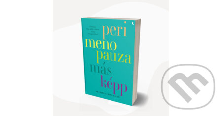 Kniha: Perimenopauza másképp (Mary Claire Haver). Jaffa Kiadó, 2026 Kniha: Perimenopauza másképp (Mary Claire Haver). Jaffa Kiadó, 2026