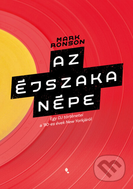 Kniha: Az éjszaka népe (Mark Ronson). Jaffa Kiadó Kniha: Az éjszaka népe (Mark Ronson). Jaffa Kiadó