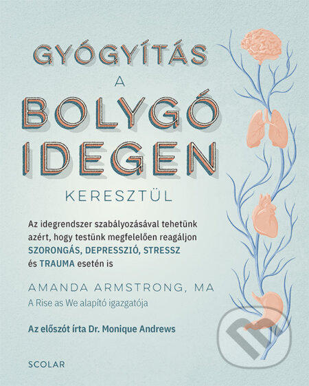 Kniha: Gyógyítás a bolygóidegen keresztül (Amanda Armstrong). Scolar Kiadó, 2025 Kniha: Gyógyítás a bolygóidegen keresztül (Amanda Armstrong). Scolar Kiadó, 2025