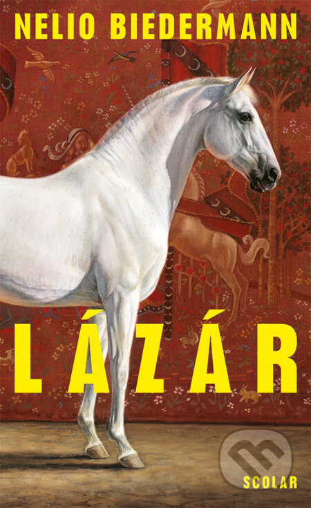 Kniha: Lázár (Nelio Biedermann). Scolar Kiadó, 2026 Kniha: Lázár (Nelio Biedermann). Scolar Kiadó, 2026