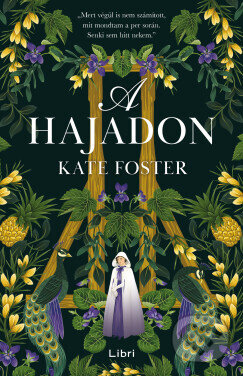 Kniha: A hajadon (Kate Foster). Libri Könyvkiadó, 2025 Kniha: A hajadon (Kate Foster). Libri Könyvkiadó, 2025