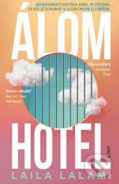 Kniha: Álomhotel (Laila Lalami). Libri Könyvkiadó, 2026 Kniha: Álomhotel (Laila Lalami). Libri Könyvkiadó, 2026
