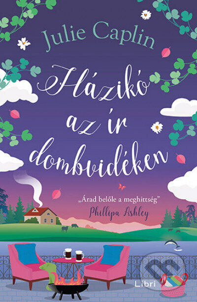 Kniha: Házikó az ír dombvidéken (Julie Caplin). Libri Könyvkiadó, 2023 Kniha: Házikó az ír dombvidéken (Julie Caplin). Libri Könyvkiadó, 2023
